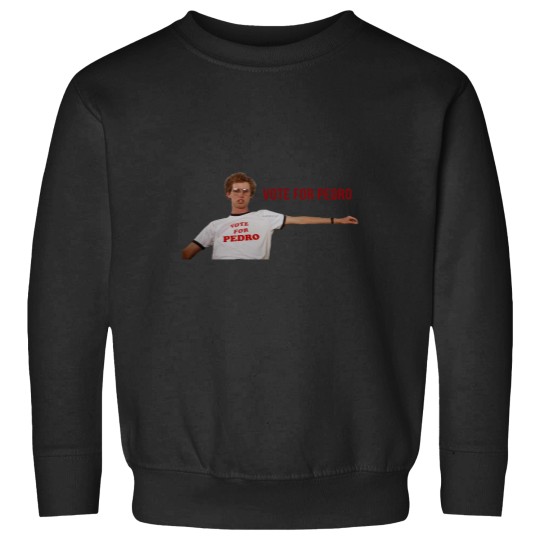 Discover Napoleon Dynamite Vote For Pedro Sweatshirts