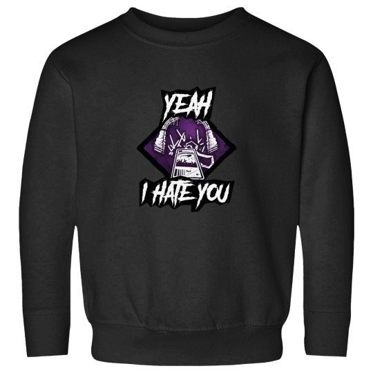 Discover Yeah I hate you No Way Out killer perk DBD Dead by Daylight Sweatshirts