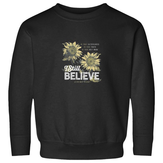 Discover jeremy camp i still believe s Sweatshirts