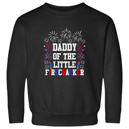 Discover Daddy Of The Little Firecracker Shirt 4th of July Birthday Sweatshirts