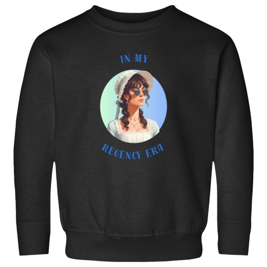 Discover In My Regency Era Sweatshirts