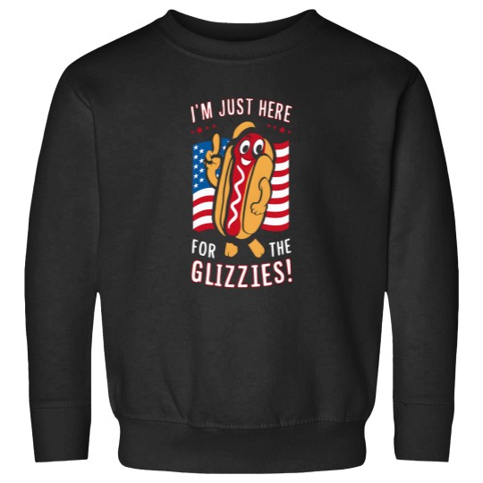 Discover Funny Im Just Here For The Glizzies Sweatshirts