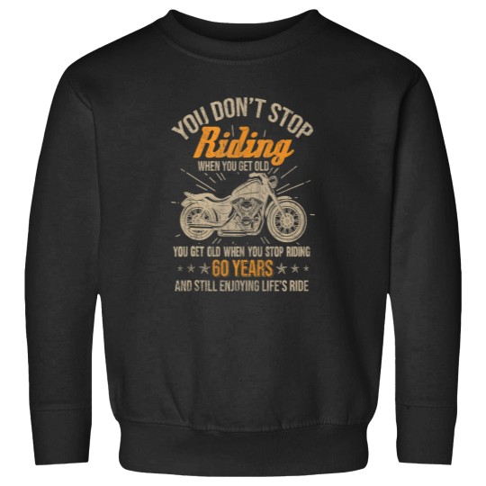 Discover Dont Stop Riding When You Get Old Motorcycle 60th Birthday Tank Top Sweatshirts