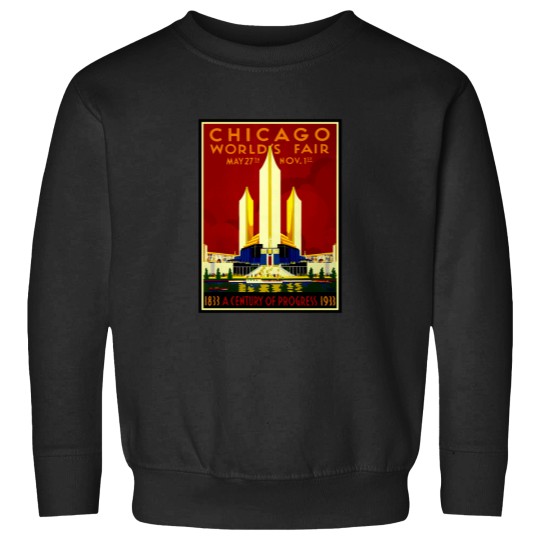 Discover CHICAGO WORLDS FAIR Vintagess 1933 Advertising Print Sweatshirts