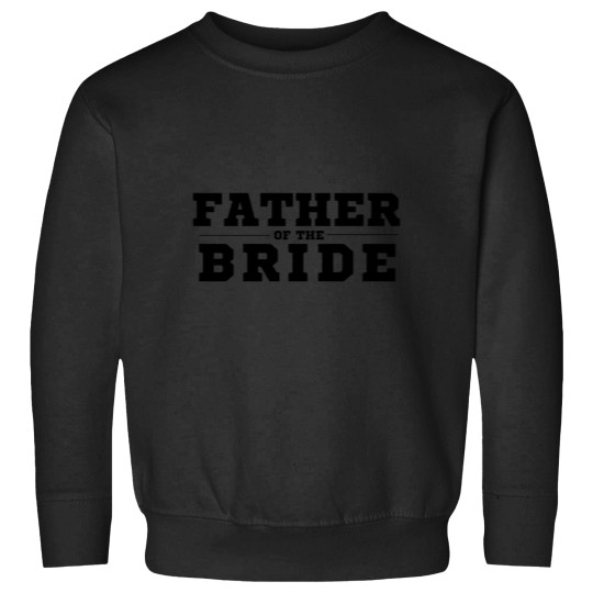 Discover Father of the Bride Wedding Design Sweatshirts