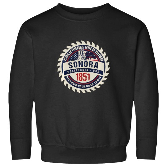 Discover Sonora California Historic Gold Rush Town Souvenir Sweatshirts