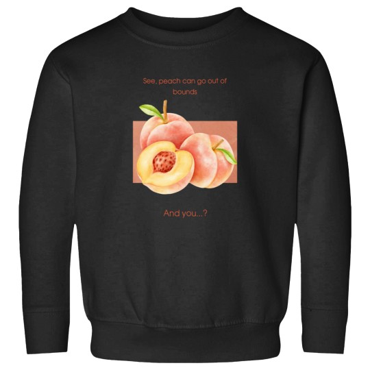 Discover Peaches with motivation Sweatshirts
