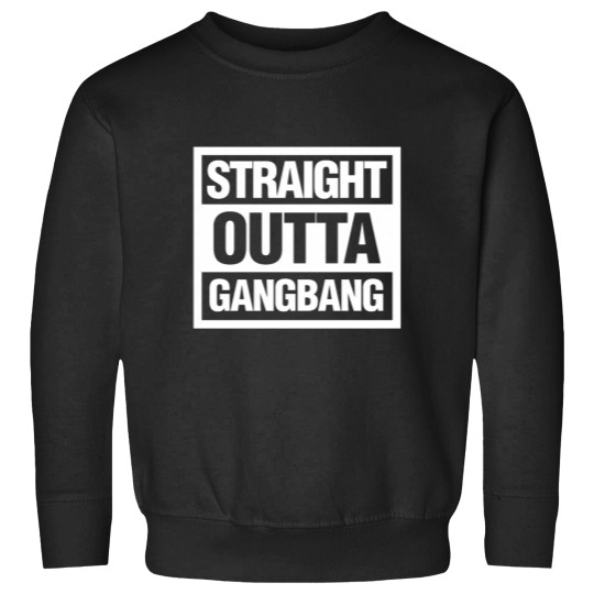 Discover Straight outta Gangbang Sweatshirts