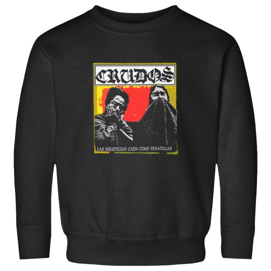 Discover Crudos Los Crudos Las Injusticias Caen Como Pesadillas Premium Sweatshirts