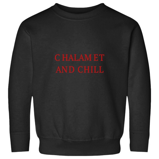 Discover Chalamet and Chill Timothee Chalamet Sweatshirts