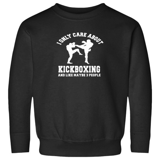 Discover I Only Care About Kickboxing Like 3 People Hoodie Sweatshirts