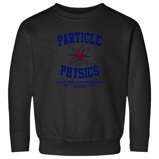 Discover Particle Physics Sweatshirts