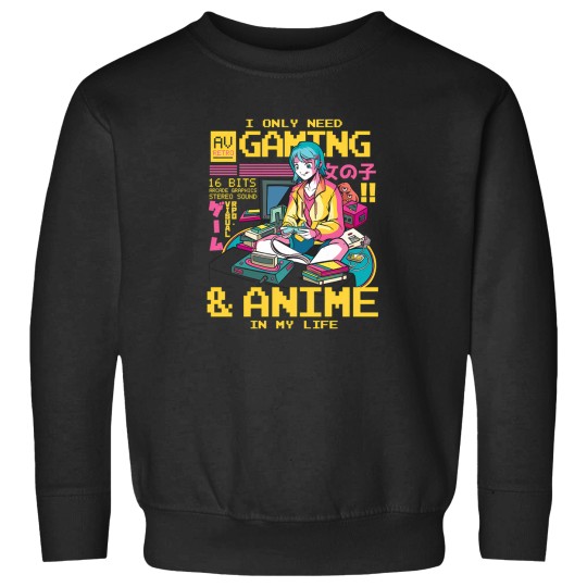 Discover I Only Need Gaming And Anime Japanese Manga Video Gamer Gear Sweatshirts