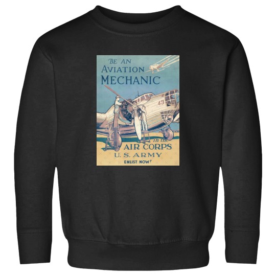 Discover Vintage US Amy- Be an Aviation Mechanic - in the Air CorpsGraphic Sweatshirts