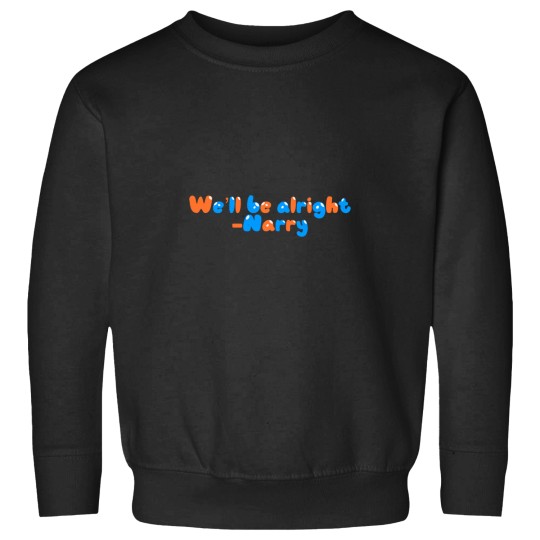 Discover Well Be Alright - Narry Sweatshirts