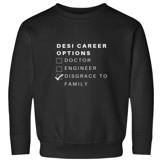Discover Desi career options Sweatshirts