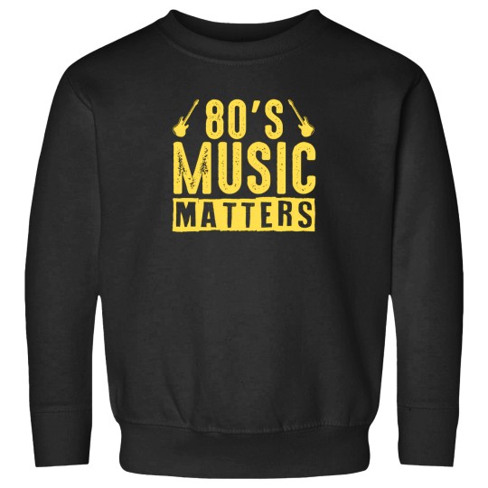 Discover 80S Music Matters   Music Lover 1 Sweatshirts