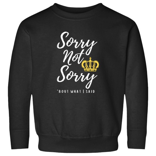 Discover Copy Of    Sorry Not Sorry Six The Musical 1 Sweatshirts