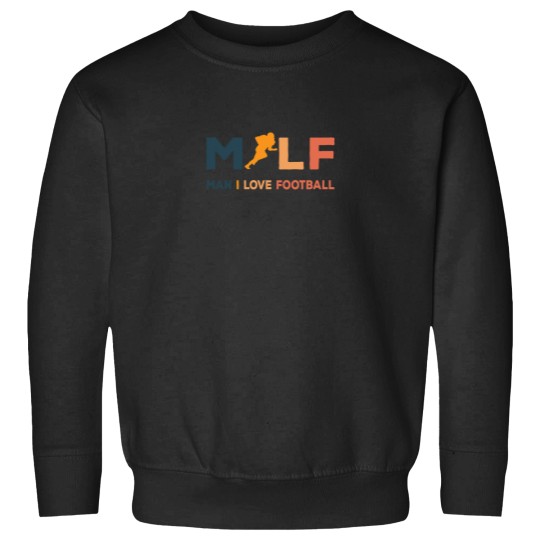 Discover MILF Man I Love Football Illustration Typographic Design Sweatshirts