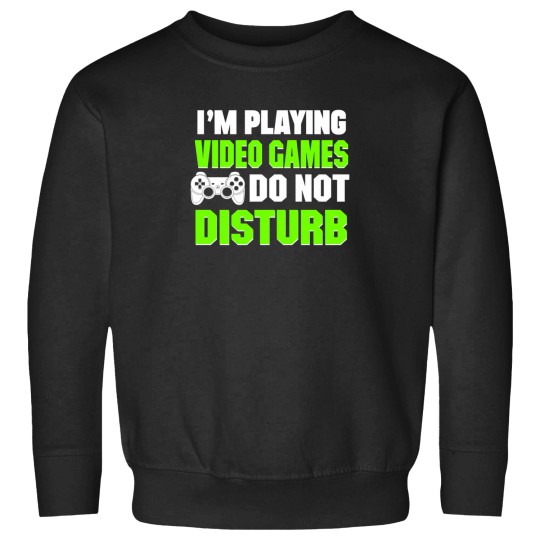 Discover IM Playing Video Games Do Not Disturb Sweatshirts