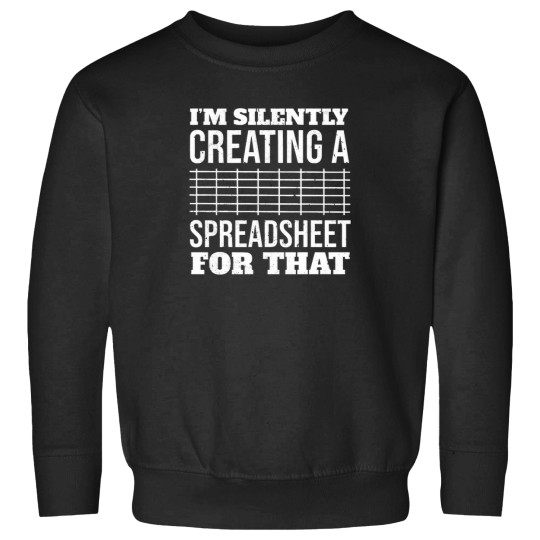 Discover I'm Silently Making A Spreadsheet For That Funny Actuary Gift Sweatshirts