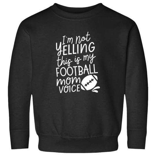 Discover IM Not Yelling This Is My Football Mom Voice Sweatshirts