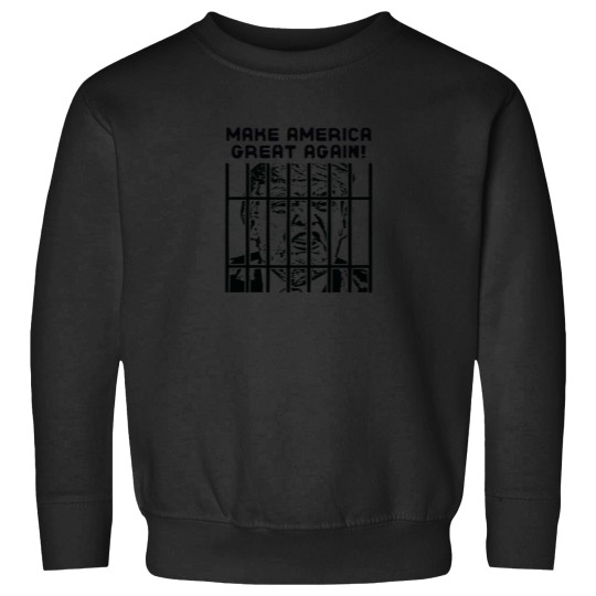 Discover Trump for Prison Make americass Great Again Sweatshirts
