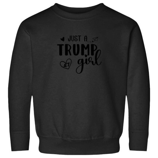 Discover Just a Trump Girl Sweatshirts