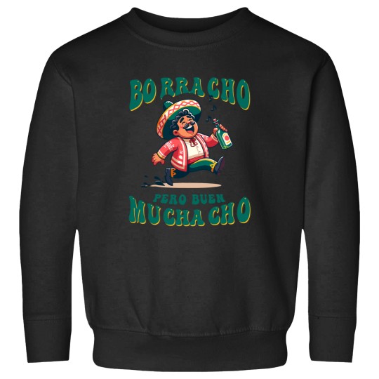 Discover Borracho Pero Buen Muchacho Funny for Mexican Men Sweatshirts