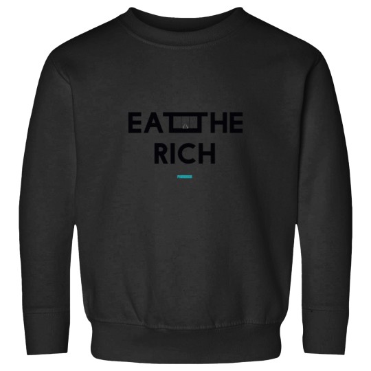 Discover Eat the Rich Sweatshirts