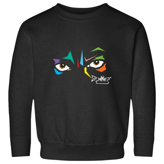 Discover So what Sweatshirts