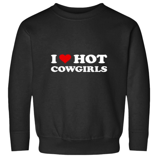 Discover I Love Hot Cowgirls Funny Western Rodeo Sweatshirts