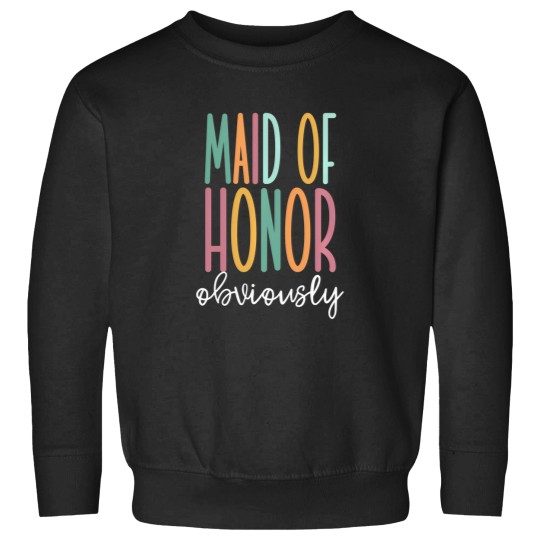 Discover Maid Of Honor Obviously Sweatshirts
