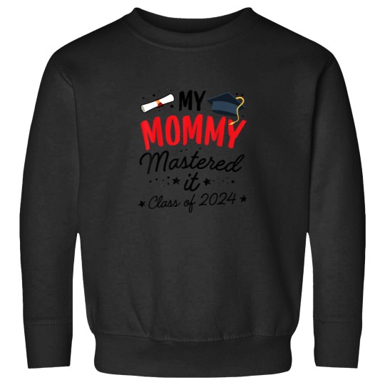 Discover Masters Graduation My Mommy Mastered It Class 20 Sweatshirts