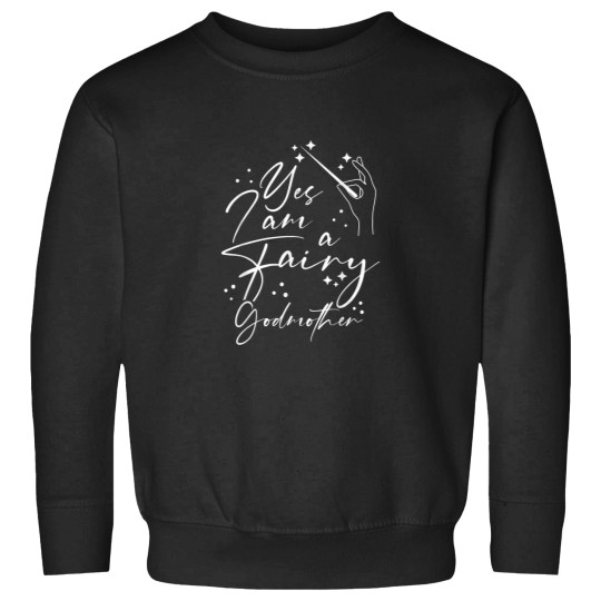 Discover Yes I Am A Fairy Godmother Magic Godmom Mothers Sweatshirts
