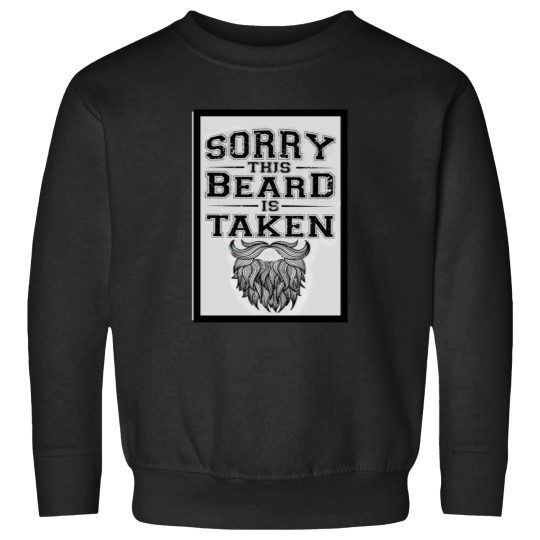 Discover sorry this mustache is taken    (6) Sweatshirts