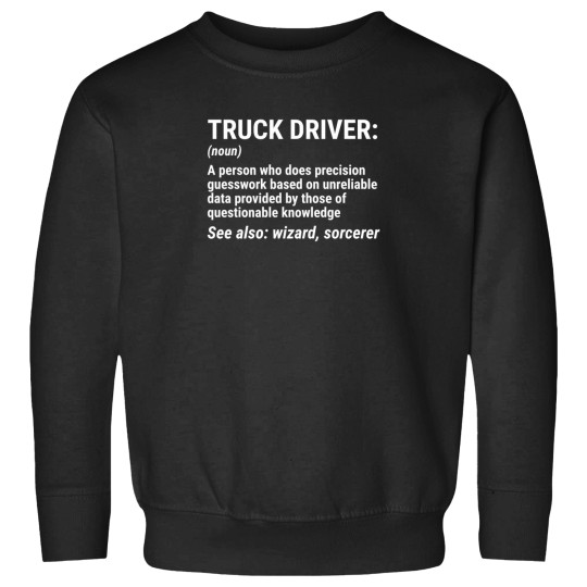 Discover Truck Driver Definition Funny Trucker T Shirt 1 Sweatshirts