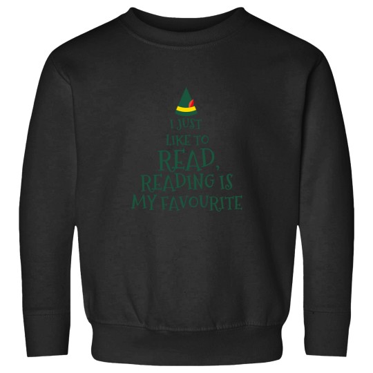 Discover I Just Like To Readreading Is My Favouriteelf Movie Quotechristmas Sweatshirts