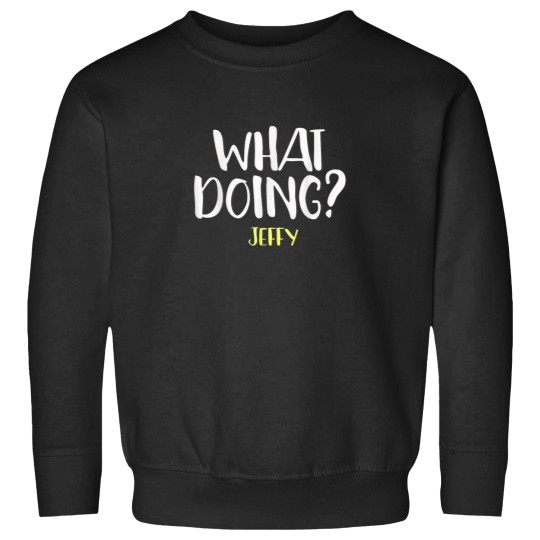 Discover What Doing Jeffy TShirt Sweatshirts