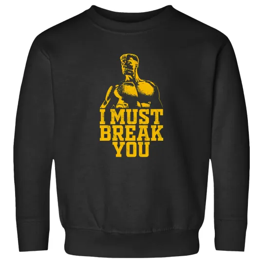 Discover I Must Break You 1 Sweatshirts