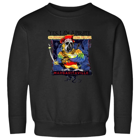 Discover Yes I'm a Pirate Jimmy Buffettt Sweatshirts