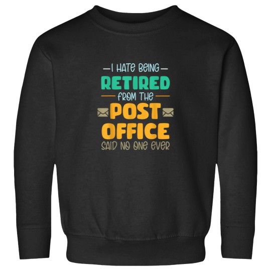 Discover Postal Worker Retirement Gifts Retired Funny Pos Sweatshirts