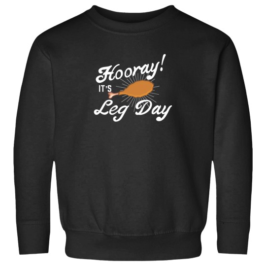 Discover Hooray ItS Leg Day Sweatshirts
