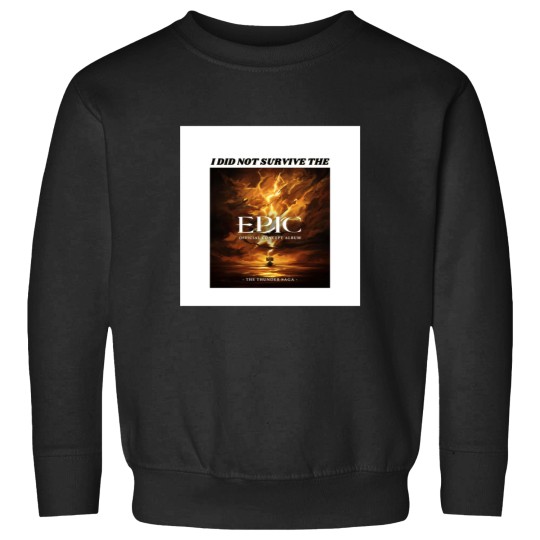 Discover EPIC THE MUSICAL MEME Sweatshirts