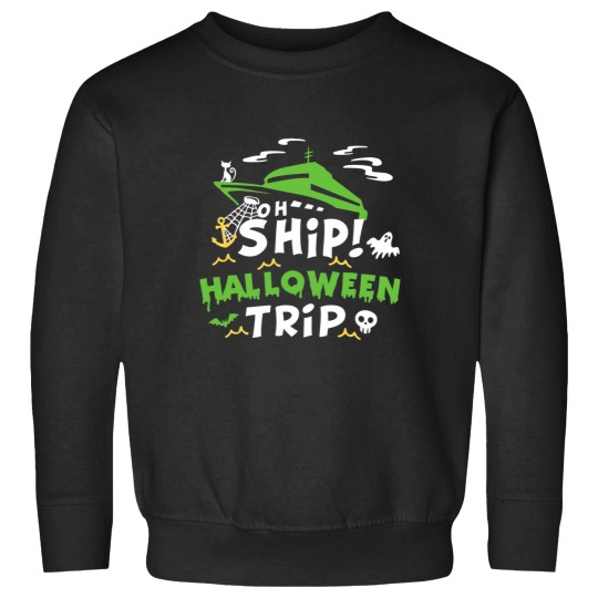 Discover oh ship halloween trip halloween cruise oh ship Sweatshirts