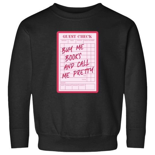 Discover Guest Check Buy Me Books And Call Me Pretty Pink Kindle Bookish for Book Lover Sweatshirts