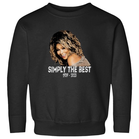 Discover Tina Turner Simply the Best (2) Sweatshirts