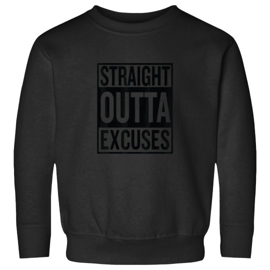 Discover Straight Outta Excuses Block Style Better Self M Sweatshirts
