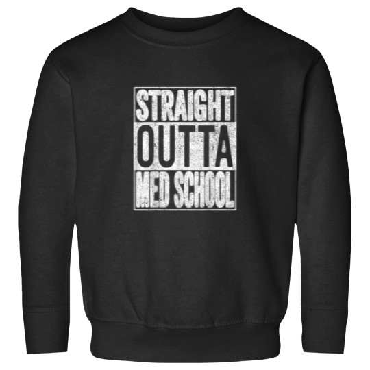 Discover Straight Outta Med School 2021 Graduation Gift T Sweatshirts