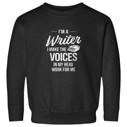 Discover Voice In My Head Work For Me Author Writer Sweatshirts